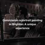 Commission a portrait painting in Brighton: A unique experience